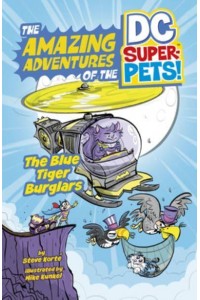 The Blue Tiger Burglars - The Amazing Adventures of the DC Super-Pets