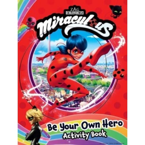 Miraculous: Be Your Own Hero Activity Book 100% Official Ladybug & Cat Noir Gift for Kids - Miraculous