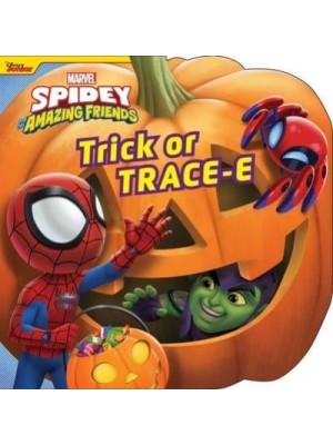 Spidey and His Amazing Friends Trick or TRACE-E