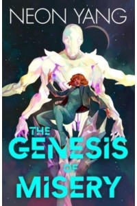 The Genesis of Misery