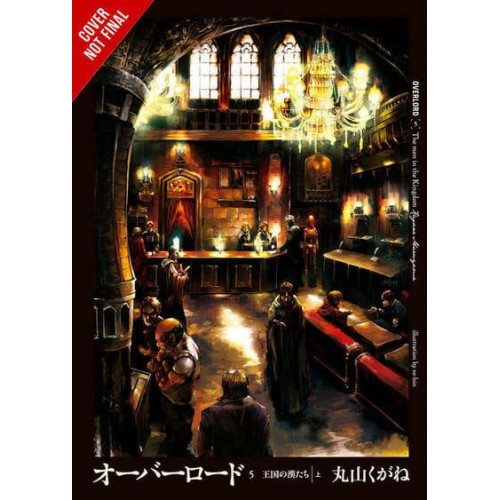 Overlord. Volume 5 The Men of the Kingdom Part 1 - Overlord