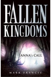 Anna's Call - Fallen Kingdoms