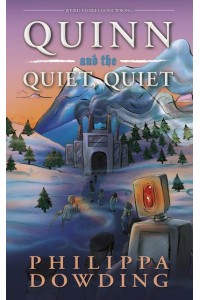 Quinn and the Quiet, Quiet Weird Stories Gone Wrong - Weird Stories Gone Wrong