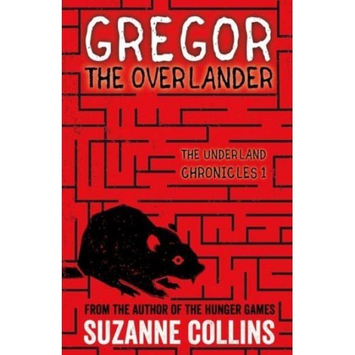 Gregor the Overlander - The Underland Chronicles