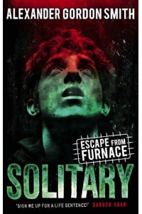 Solitary - Escape from Furnace