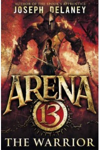 The Warrior - Arena 13