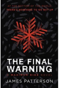 The Final Warning - Maximum Ride Series