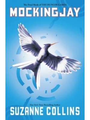 Mockingjay (Hunger Games, Book Three) Volume 3 - Hunger Games