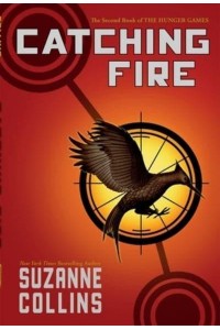 Catching Fire (Hunger Games, Book Two) Volume 2 - Hunger Games