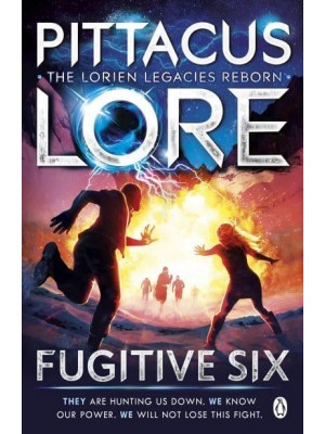 Fugitive Six - The Lorien Legacies Reborn