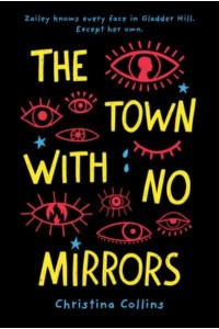 The Town With No Mirrors