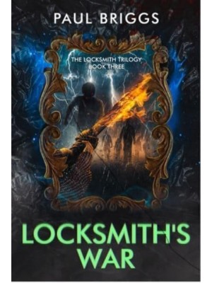 Locksmith's War - The Lock Smith Trilogy