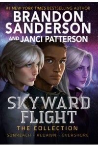Skyward Flight: The Collection Sunreach, ReDawn, Evershore - The Skyward Series