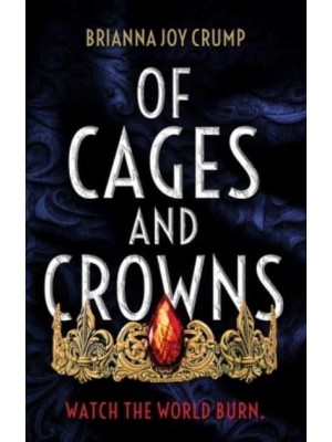 Of Cages and Crowns