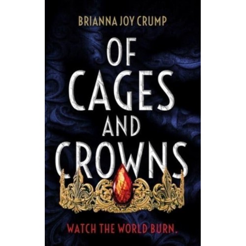 Of Cages and Crowns