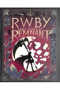 Fairy Tales of Remnant - RWBY