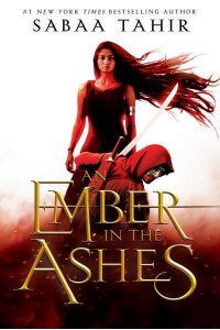 An Ember in the Ashes - An Ember in the Ashes