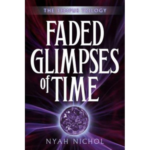 Faded Glimpses of Time, Volume Two - The Tempus Trilogy