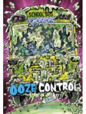 Ooze Control - School Bus of Horrors