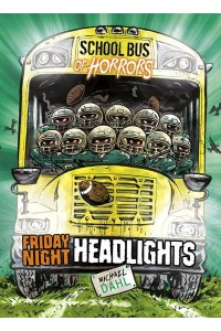 Friday Night Headlights - School Bus of Horrors