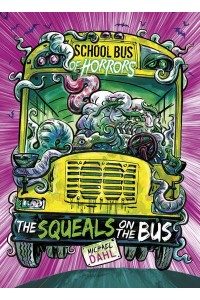 The Squeals on the Bus - School Bus of Horrors