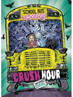 Crush Hour - School Bus of Horrors