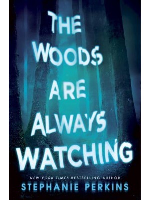 The Woods Are Always Watching