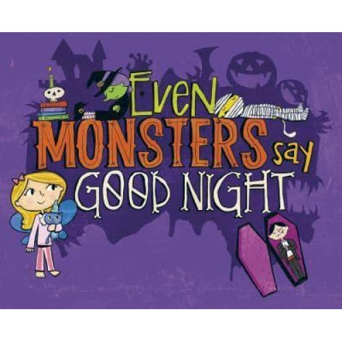 Even Monsters Say Goodnight