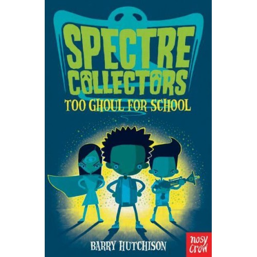 Too Ghoul for School - Spectre Collectors