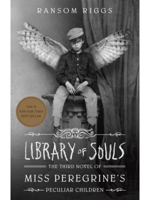 Library of Souls The Third Novel of Miss Peregrine's Peculiar Children - Miss Peregrine's Peculiar Children