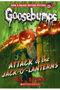 Attack of the Jack-O'-Lanterns (Classic Goosebumps #36) Volume 36 - Classic Goosebumps