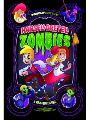 Hansel & Gretel & Zombies A Graphic Novel - Far Out Fairy Tales