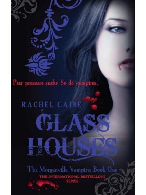 Glass Houses - The Morganville Vampires
