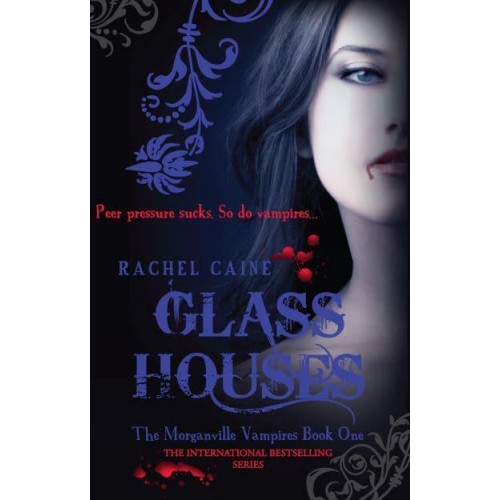 Glass Houses - The Morganville Vampires