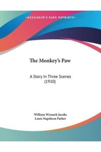 The Monkey's Paw A Story In Three Scenes (1910)