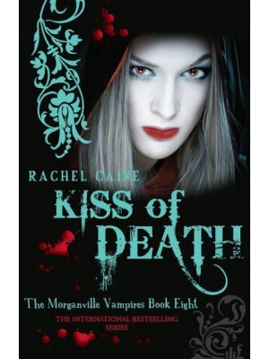 Kiss of Death - The Morganville Vampires