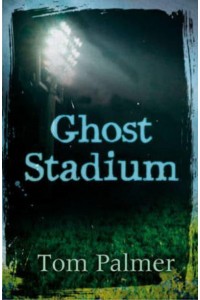 Ghost Stadium - Barrington Stoke Teen