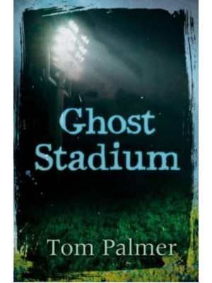 Ghost Stadium - Barrington Stoke Teen