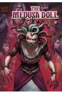 The Medusa Doll - Scary Stories
