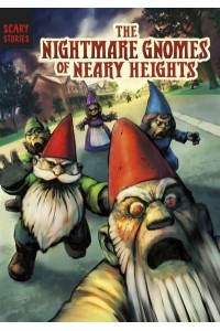 The Nightmare Gnomes of Neary Heights - Scary Stories