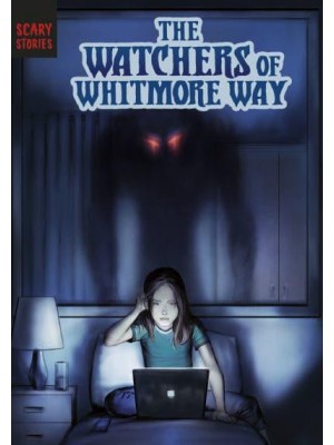 The Watchers of Whitmore Way - Scary Stories