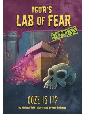 Ooze Is It? - Express Edition - Igor's Lab of Fear - Express Editions