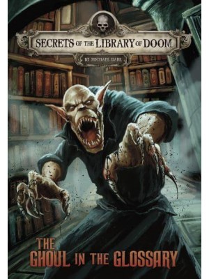 The Ghoul in the Glossary - Secrets of the Library of Doom