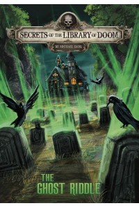 The Ghost Riddle - Secrets of the Library of Doom