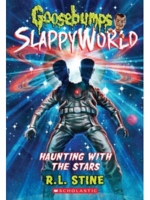 Haunting With the Stars (Goosebumps Slappyworld #17) - Goosebumps Slappyworld