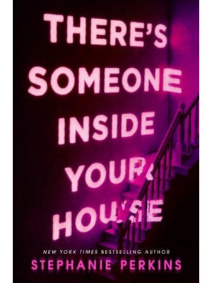 There's Someone Inside Your House A Novel