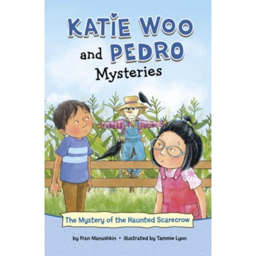 The Mystery of the Haunted Scarecrow - Katie Woo and Pedro Mysteries