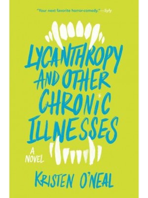 Lycanthropy and Other Chronic Illnesses A Novel