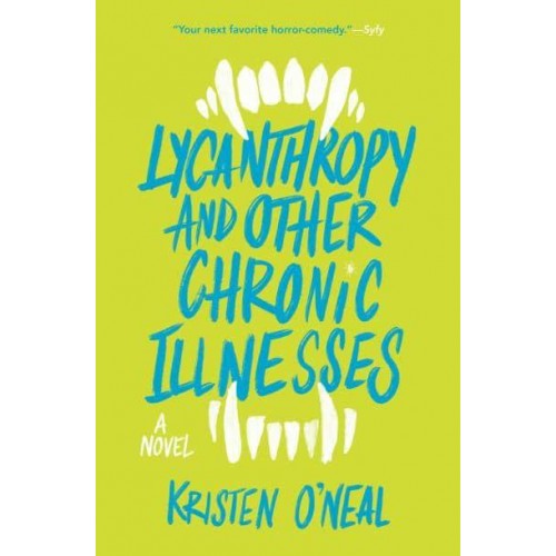 Lycanthropy and Other Chronic Illnesses A Novel
