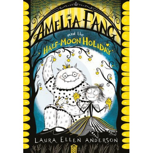 Amelia Fang and the Half-Moon Holiday - The Amelia Fang Series